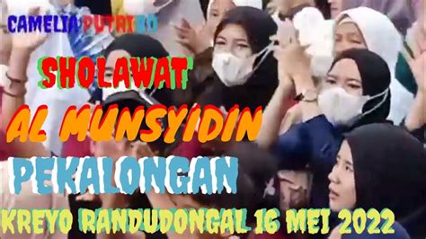 Sholawat Al Munsyidin Pekalongan Kreyo Randudongkal Pemalang Mei Youtube