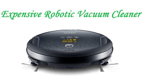 Top 10 Most Expensive Robotic Vacuum Cleaners In The World