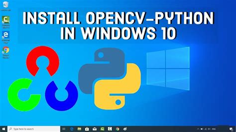 Install OpenCV Python In Windows 10 Install OpenCV 4 On Windows YouTube