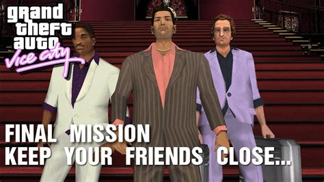 Gta Vice City Keep Your Friends Close Final Mission Youtube