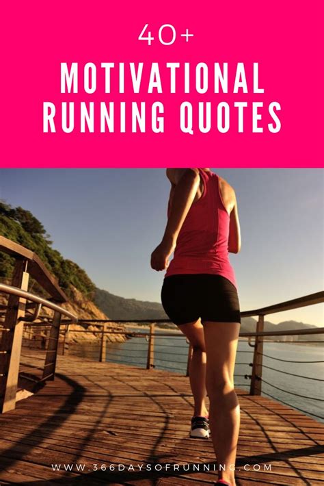 40 Motivational Running Quotes Motivation Can Come In Many Forms A