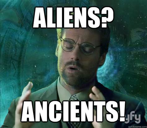 Im Not Saying It Was The Ancients But It Was The Ancients Stargate