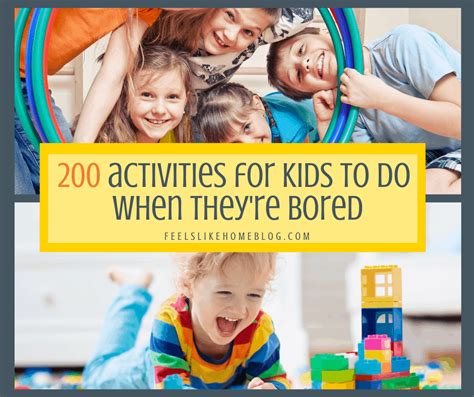 The Ultimate List Of Things For Kids To Do When Theyre Bored 200