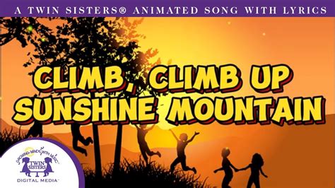 Climb Climb Up Sunshine Mountain Animated Song With Lyrics Youtube