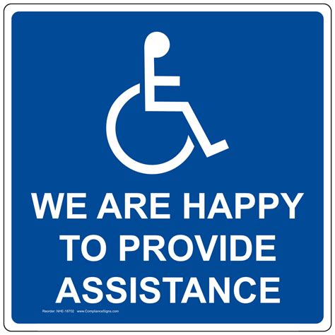 We Are Happy To Provide Assistance Sign Nhe 18702 Handicap Assistance