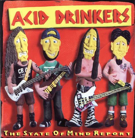 Acid Drinkers The State Of Mind Report Lyrics And Tracklist Genius