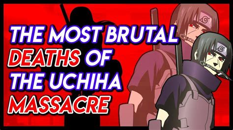 The Most Brutal Deaths During The Uchiha Massacre Youtube