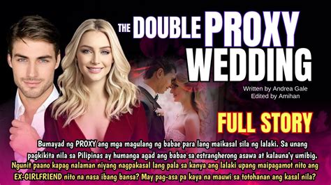 Double Proxy Wedding Uncut Fullstory May Nag Proxy Sa Kasal Nila Paano