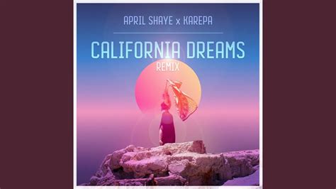 California Dreams Remix Youtube