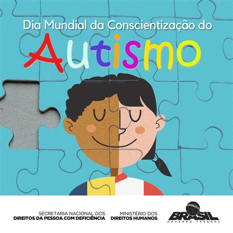 2 De Abril Dia Mundial Da Conscientização Do Autismo — Ministério Dos Direitos Humanos E Da