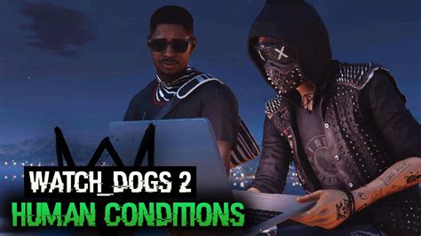 Watch Dogs 2 Human Conditions Dlc Walkthrough 1080p 60fps Youtube