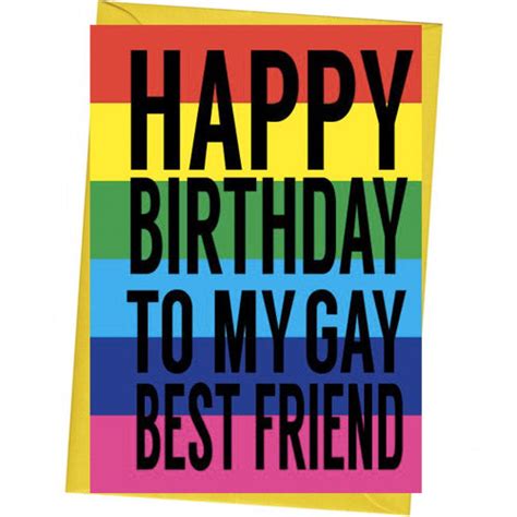 Happy Birthday To My Gay Best Friend Gay Birthday Card Uk