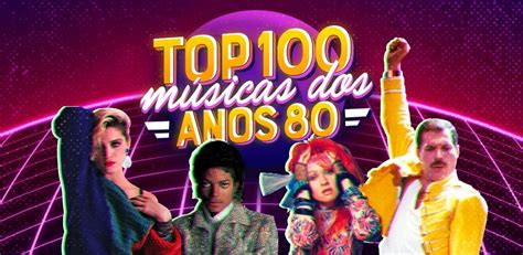 The best of 80's vol.1. Top 100 músicas dos anos 80 - Playlist - LETRAS.MUS.BR