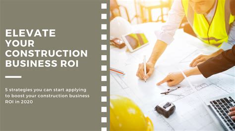 5 Construction Marketing Ideas To Elevate Your Roi 2020