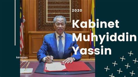 Raja malaysia resmi menunjuk tan sri muhyiddin mohd yassin sebagai perdana menteri (pm) malaysia yang baru, sabtu (29/2/2020). KABINET MUHYIDDIN YASSIN - YouTube