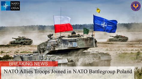 nato allies troops joined in nato battlegroup poland youtube