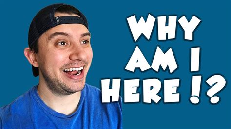 Why am I here!? - YouTube