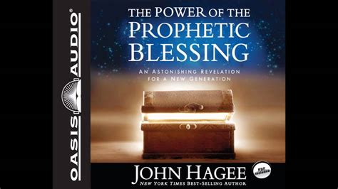 The Power Of The Prophetic Blessing By John Hagee Ch 1 Youtube