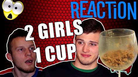 2 Girls 1 Cup Reaction Youtube