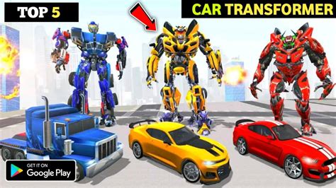 Top 5 Car Robot Transformer Simulator Games For Android Best Car