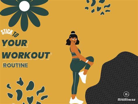 10 Tips For Sticking To Your Workout Routine Ritiriwaz