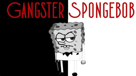 Gangster Spongebob Scarface Edition Youtube