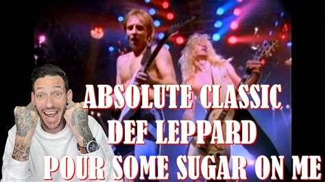 WHAT A CLASSIC DEF LEPPARD Pour Some Sugar On Me REACTION YouTube