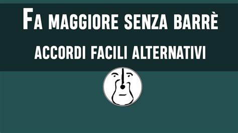 Lezioni e consigli per chitarristi. Accordi facili per chitarra - Il Fa senza barrè - YouTube