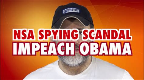 Nsa Spying Scandal Impeach Obama Youtube