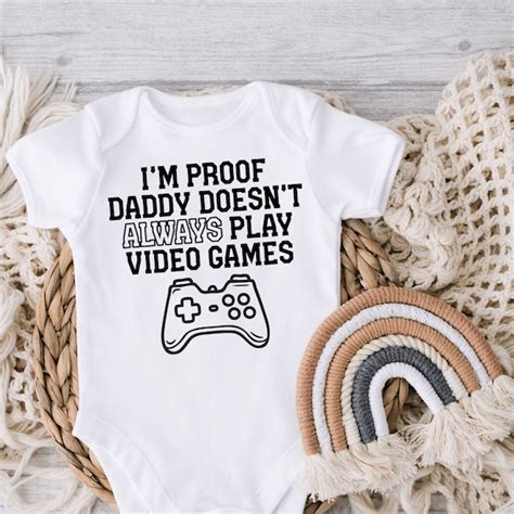 Im Proof Daddy Doesnt Always Play Video Games Svg Etsy