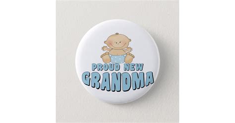 Proud New Grandma T Shirt Button