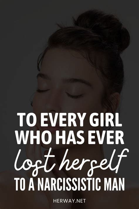to every girl who has ever lost herself to a narcissistic man narcissistic men losing her