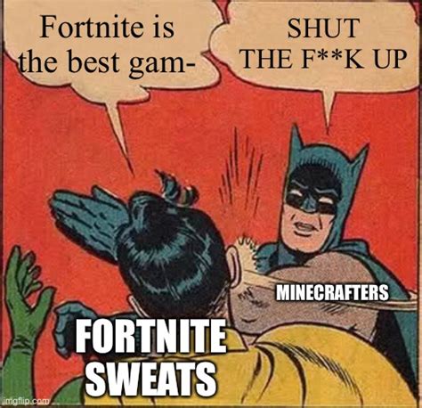 Its True Minecraft Is Better Than Fortnite Imgflip