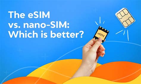 The Esim Vs Nano Sim Which Is Better Airalo Blog