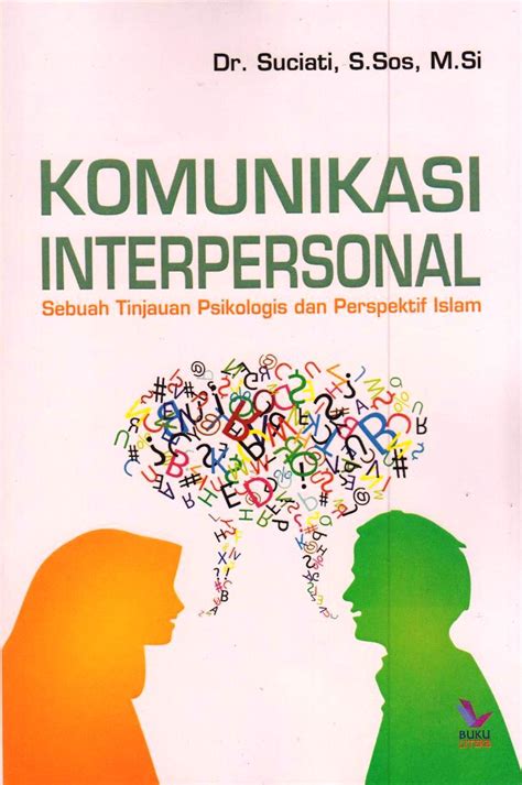 Komunikasi Interpersonal Sebuah Tinjauan Psikologis Dan Perspektif