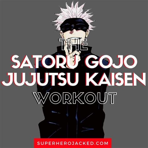 Satoru Gojo Workout Train Like Jujutsu Kaisen Teacher In 2021