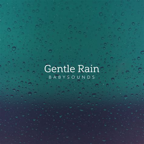 Gentle Rain Album By Babysounds Spotify