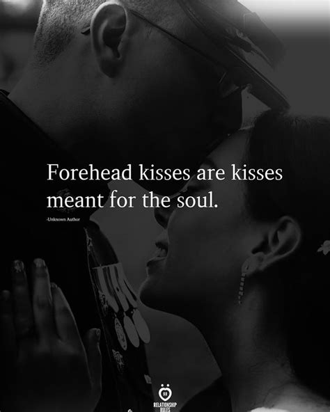 Forehead Kisses Are Kisses Meant For The Soul Kiss Meaning Forehead Kiss Quotes Kissing Quotes