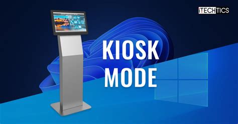 What Is Kiosk Mode Assigned Access In Windows And How To Set It Up My