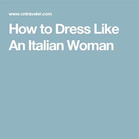 How To Dress Like An Italian Woman Italian Women Pear Shaped Dresses