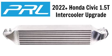 2022 honda civic 1 5t intercooler upgrade from prl motorsports vivid racing news
