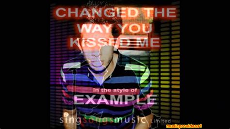 Example Changed The Way You Kiss Me Youtube