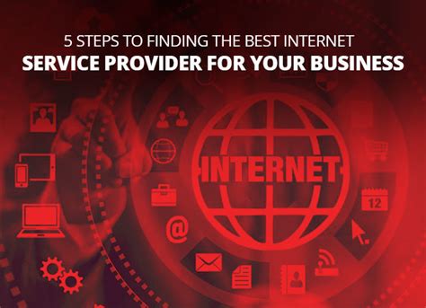 5 Steps To Finding The Best Internet Service Provider For Your Business