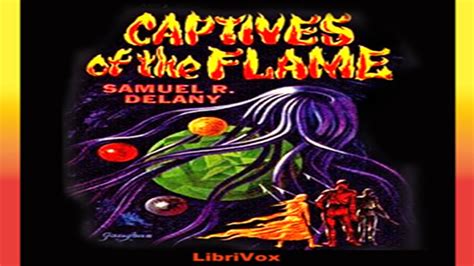 captives of the flame ♦ by samuel r delany ♦ science fiction ♦ full audiobook youtube
