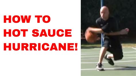 Hot Sauce Crossover And1 Tutorial Hurricane How To Do Streetball