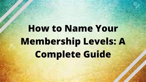 How To Name Your Membership Levels A Complete Guide
