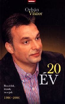 The politician is married to lévai anikó , his starsign is gemini and he is now 57 years of age. 20 év-Orbán Viktor-Könyv-Heti Válasz kiadó-Magyar Menedék ...