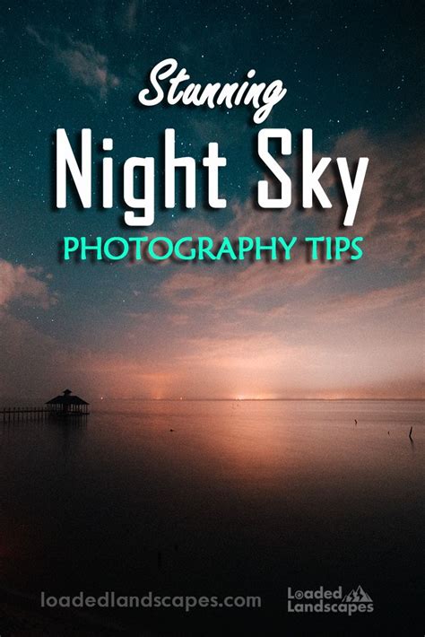 Tips And Hows In Photographing The Stars In The Night Sky Night Sky