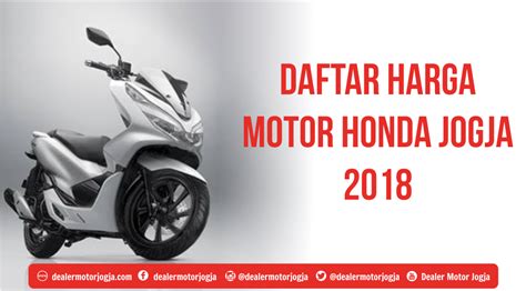 Dokumen yang diperlukan untuk membuat tuntutan windscreen. Daftar Harga Motor Honda Jogja Terbaru November 2018