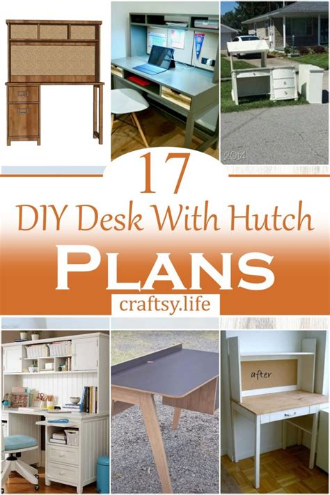 17 Diy Desk With Hutch Plans Free Craftsy